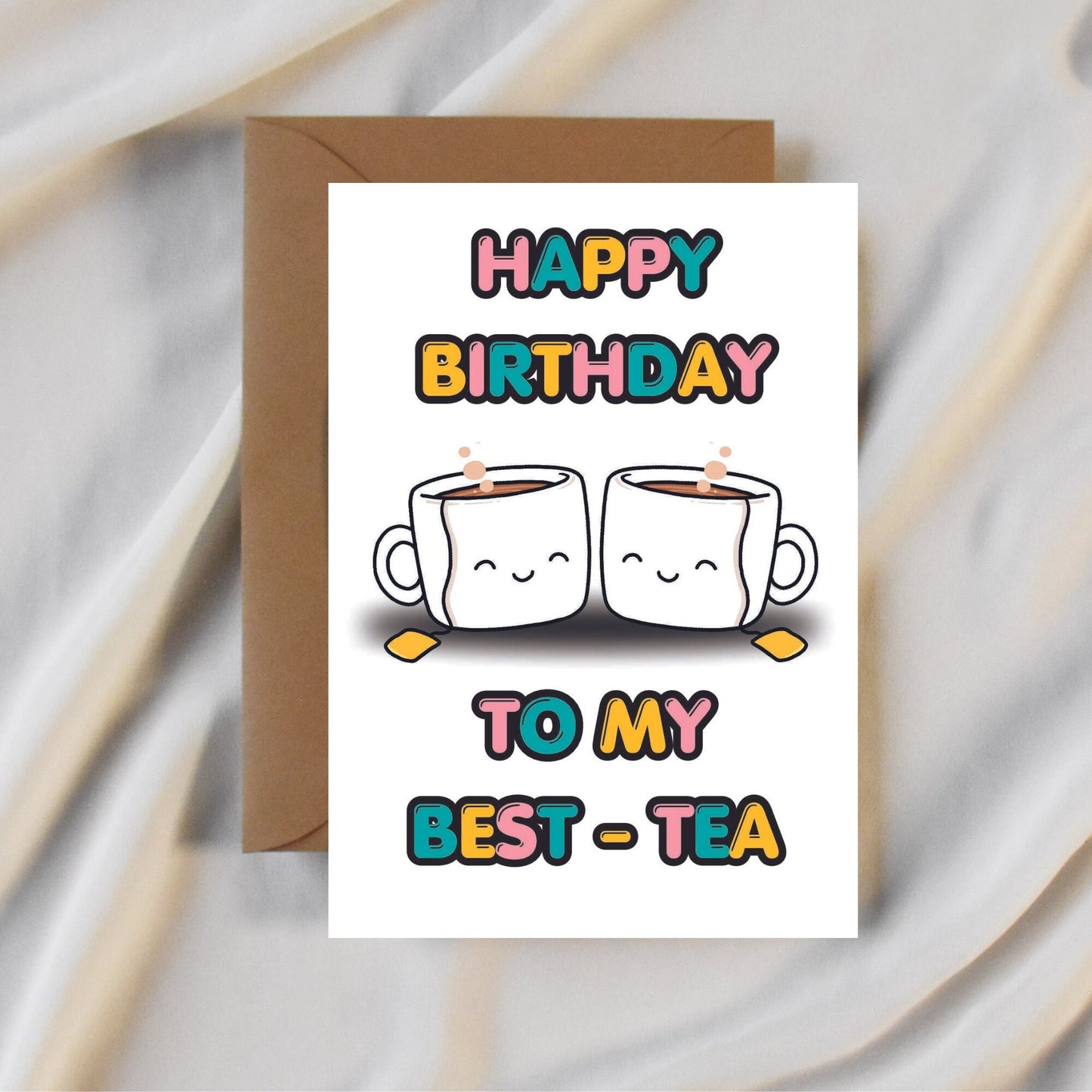 Funny Birthday Card For Bes Friend - Best-Tea Pun