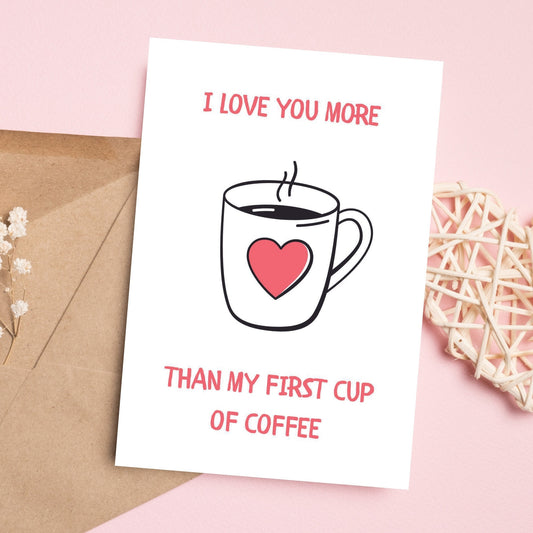 Funny Anniversary/Valentines Card - Cup Of Coffee