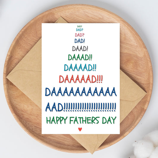 Funny Fathers Day Card - Daaaaaaaaad