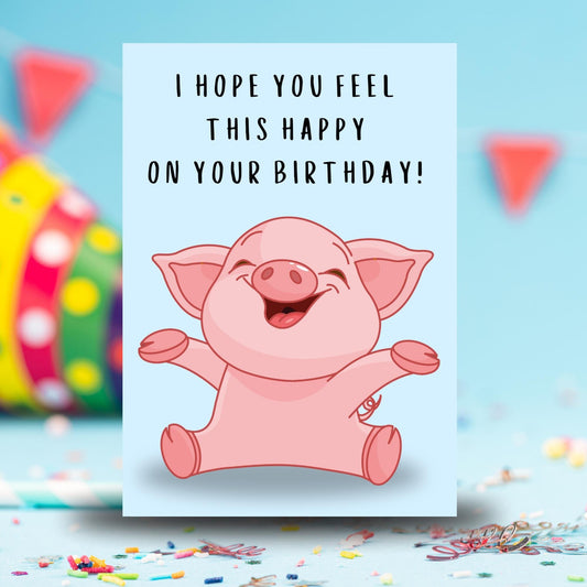 Funny 'Happy Pig' Birthday Card